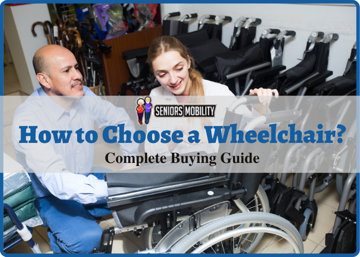 How to Choose a Wheelchair How to Choose a Wheelchair