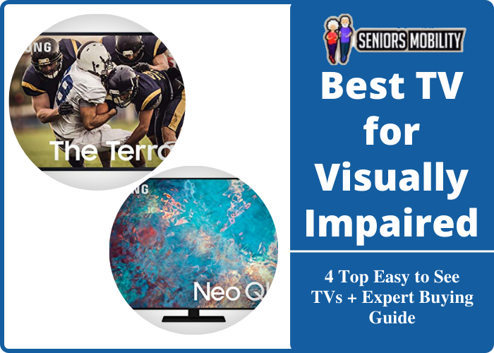 Best TV for Visually Impaired Best TV for Visually Impaired